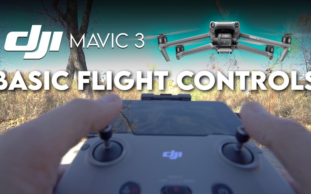 DJI Mavic 3 / Basic FLIGHT CONTROLS (How to Fly a Drone)