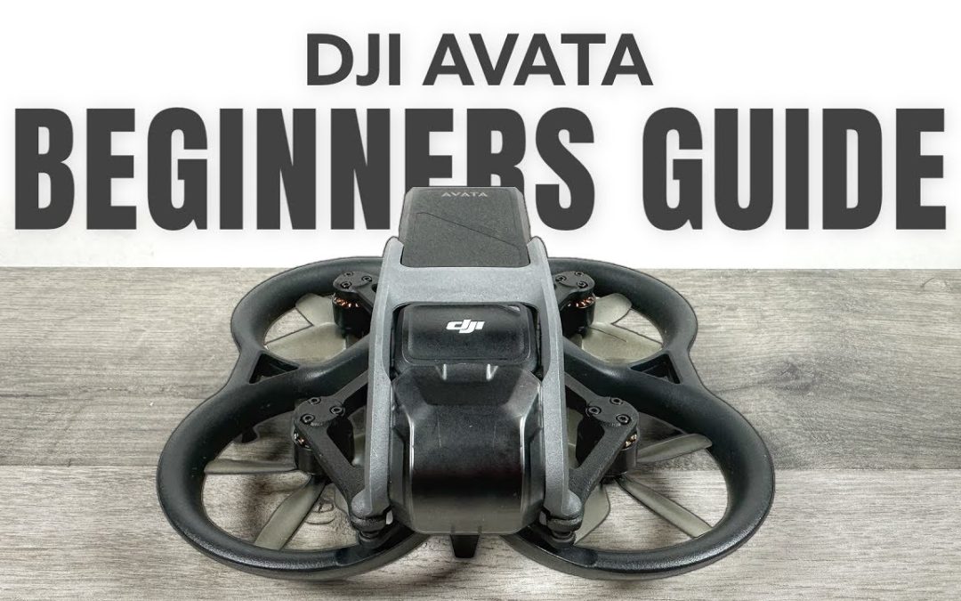 DJI Avata Beginners Guide | Learn How To Fly FPV