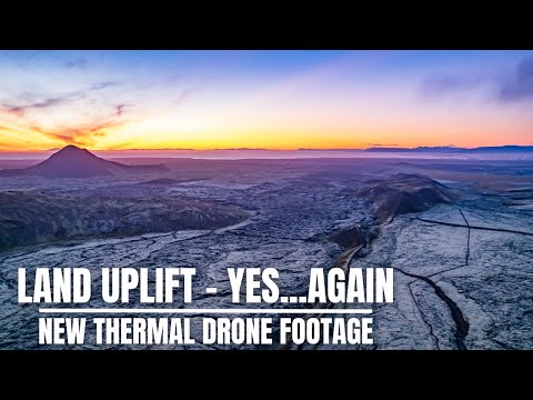 Big News – Land Uplift Again in Iceland – Magma Getting Closer – Thermal Drone Video